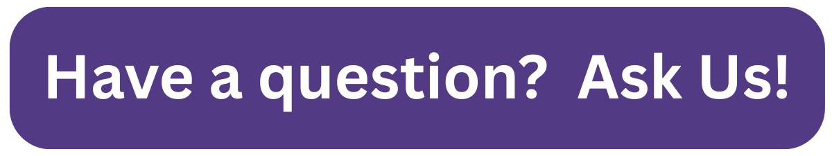 Have a question Ask Us!